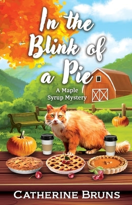 In the Blink of a Pie by Bruns, Catherine