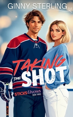 Taking The Shot: A Sweet Hockey Romance by Sterling, Ginny