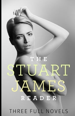 The Stuart James Reader: Three Full Novels by Spencer, David