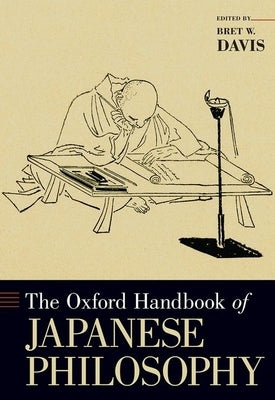 The Oxford Handbook of Japanese Philosophy by Davis, Bret W.