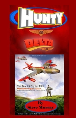 Hunty - Book 4: Operation Viper by Murray, Steve
