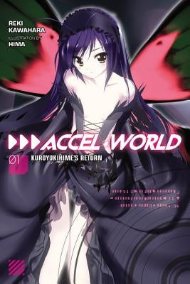 Accel World, Vol. 1 (Light Novel): Kuroyukihime's Return by Kawahara, Reki
