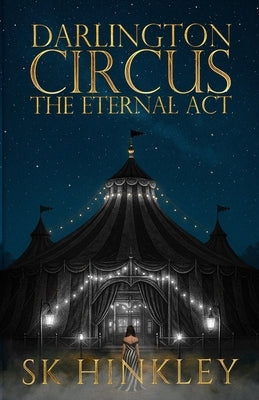 Darlington Circus The Eternal Act by Hinkley, Sk