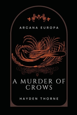 A Murder of Crows by Thorne, Hayden