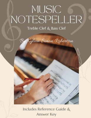 Music Notespeller: Treble & Bass Clef by Simon-Robertson, Kyleen