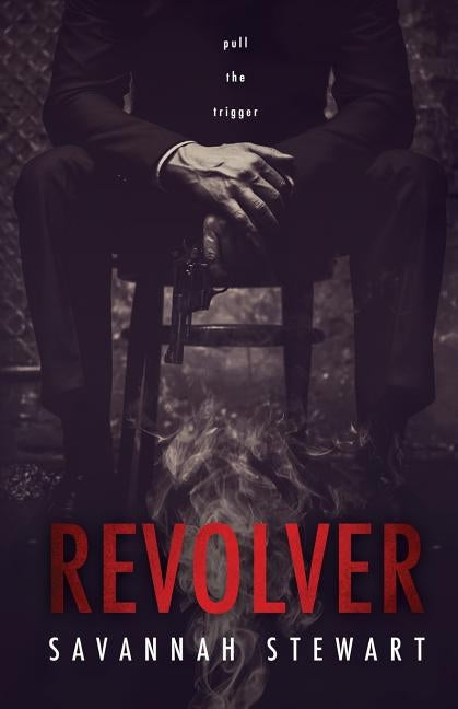 Revolver by Stewart, Savannah