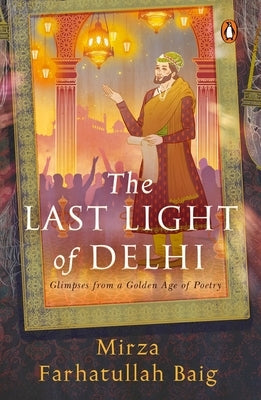 The Last Light in Delhi by Baig, Mirza Farhatullah