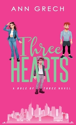 Three Hearts: An MMF Bisexual Ménage Romance Novel by Grech, Ann