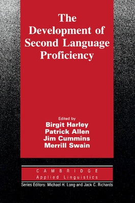 The Development of Second Language Proficiency by Harley, Birgit