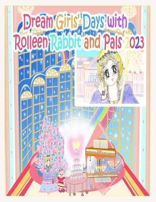 Dream Girls' Days with Rolleen Rabbit and Pals 2023 by Kong, R.