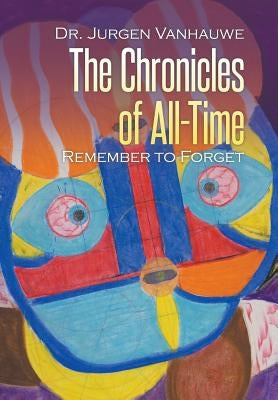 The Chronicles of All-Time by Vanhauwe, Jurgen