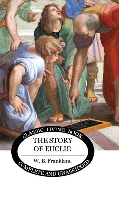 The Story of Euclid by Frankland, W. B.