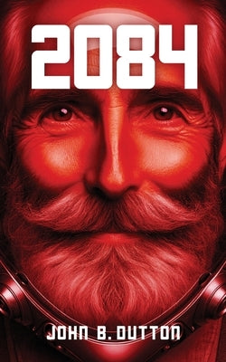 2084 by Dutton, John B.