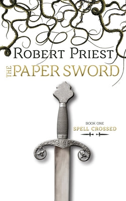 The Paper Sword by Priest, Robert