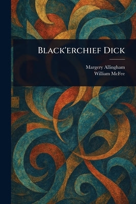 Black'erchief Dick by Allingham, Margery