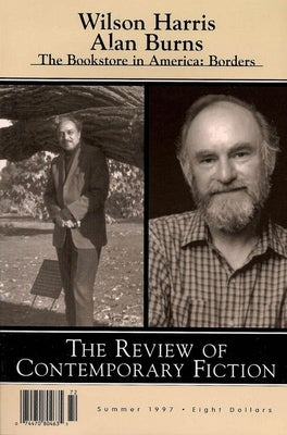 Review of Contemporary Fiction: Wilson Harris / Alan Burns: Summer 1997 by O'Brien, John