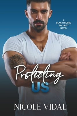Protecting Us by Vidal, Nicole
