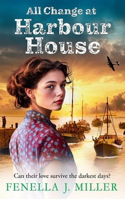 All Change at Harbour House by Miller, Fenella J.
