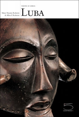 Luba: Visions of Africa by Roberts, Mary Nooter