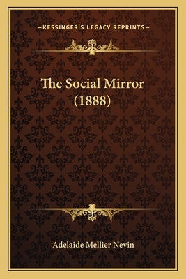 The Social Mirror (1888) by Nevin, Adelaide Mellier