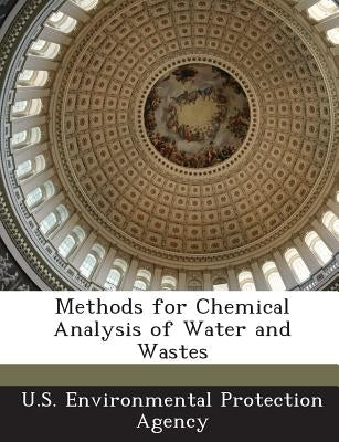 Methods for Chemical Analysis of Water and Wastes by U S Environmental Protection Agency