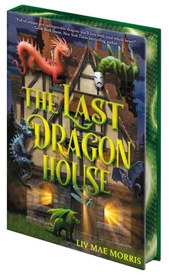 The Last Dragon House by Morris, LIV Mae