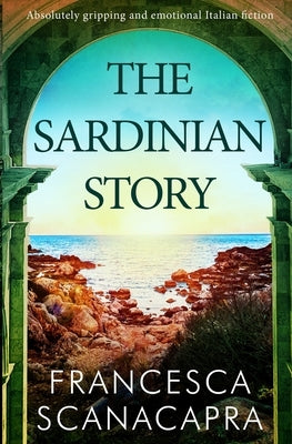 The Sardinian Story by Scanacapra, Francesca