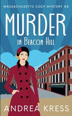 Murder in Beacon Hill by Kress, Andrea
