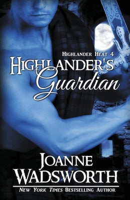 Highlander's Guardian by Wadsworth, Joanne