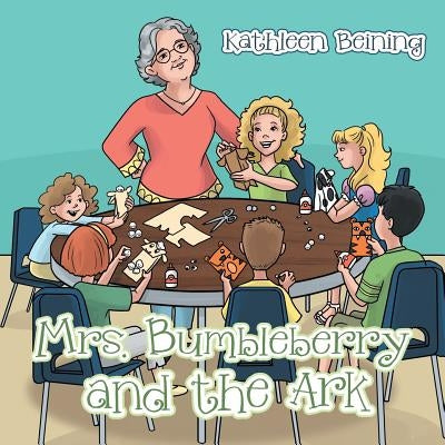 Mrs. Bumbleberry and the Ark by Beining, Kathleen