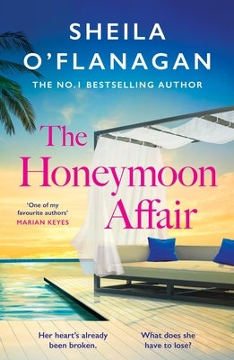 The Honeymoon Affair: Don't Miss the Gripping and Romantic New Contemporary Novel from No. 1 Bestselling Author Sheila O'Flanagan! by O'Flanagan, Sheila