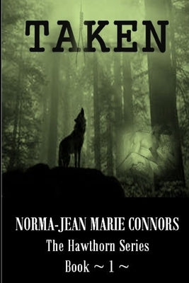 Taken by Connors, Norma-Jean Marie