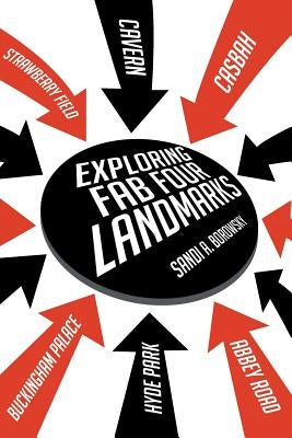 Exploring Fab Four Landmarks by Borowsky, Sandi a.