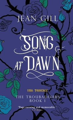 Song at Dawn: 1150 in Provence by Gill, Jean