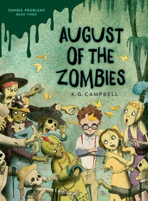 August of the Zombies by Campbell, K. G.