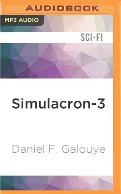 Simulacron-3 by Galouye, Daniel F.