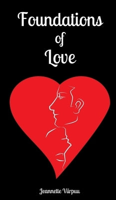 Foundations of Love by Viirpuu, Jeannette