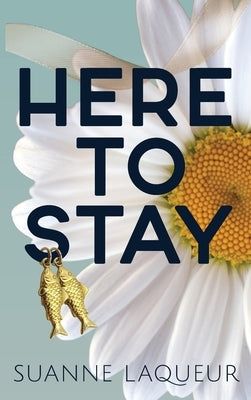 Here to Stay by Laqueur, Suanne