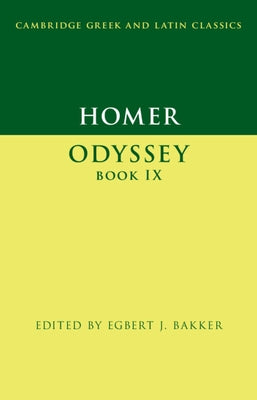 Homer: Odyssey Book IX by Bakker, Egbert J.