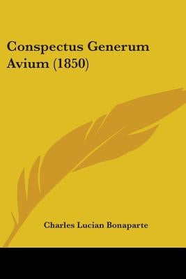 Conspectus Generum Avium (1850) by Bonaparte, Charles Lucian