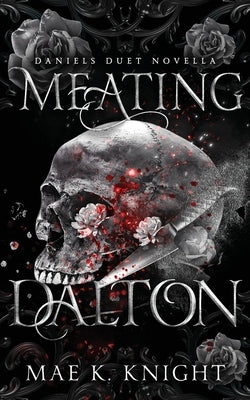 Meating Dalton by Knight, Mae K.