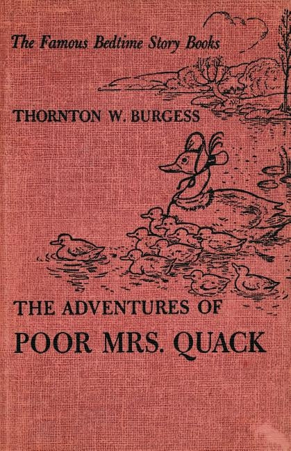 The Adventures of Poor Mrs. Quack by Burgess, Thornton W.