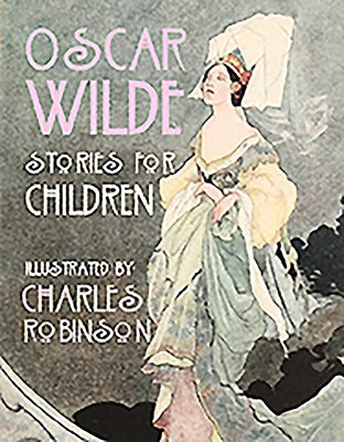 Oscar Wilde - Stories for Children by Wilde, Oscar