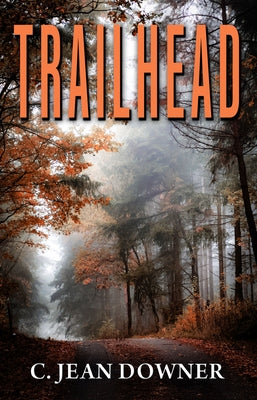 Trailhead by Downer, C. Jean