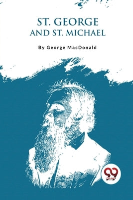 St. George And St. Michael by MacDonald, George