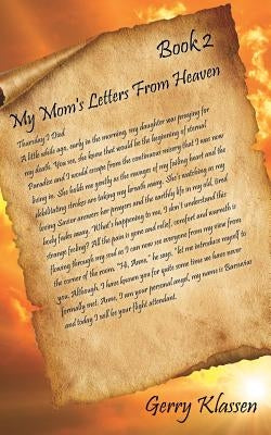 My Mom's Letters From Heaven-Book 2 by Klassen, Gerry
