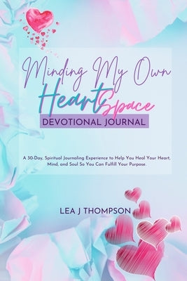 30-Day HeartSpace Devotional Journal by Thompson, Lea