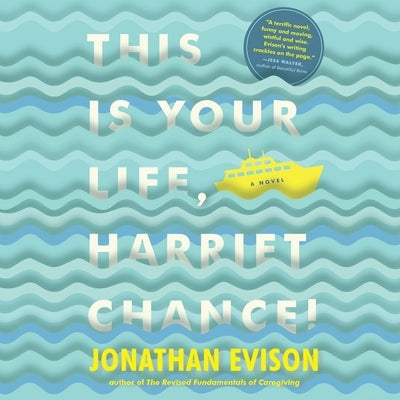 This Is Your Life, Harriet Chance by Evison, Jonathan