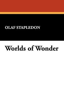 Worlds of Wonder by Stapledon, Olaf