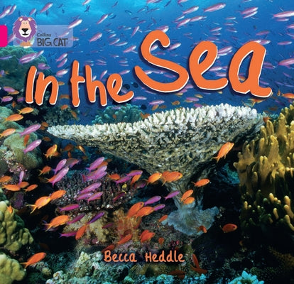 In the Sea: Band 01b/Pink B by Heddle, Becca